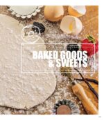 Baked goods and sweets with eggs bread dough and fruit