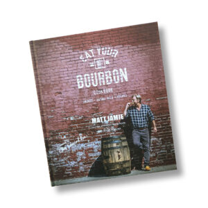Bourbon Barrel Foods Eat Your Bourbon Cookbook