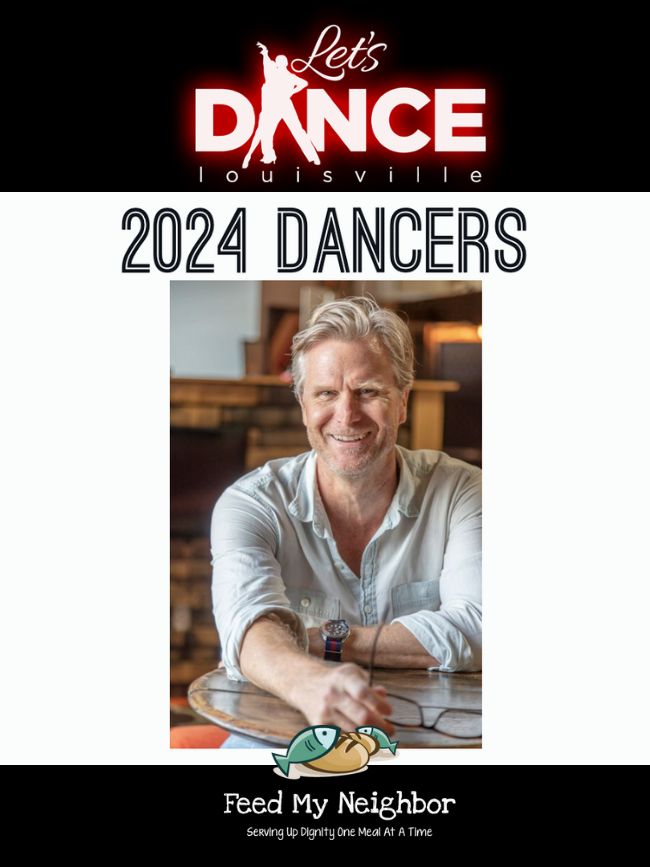 Matt Jamie on Lets Dance Louisville 2024 dancers. Fundraiser for Feed My Neighbor.